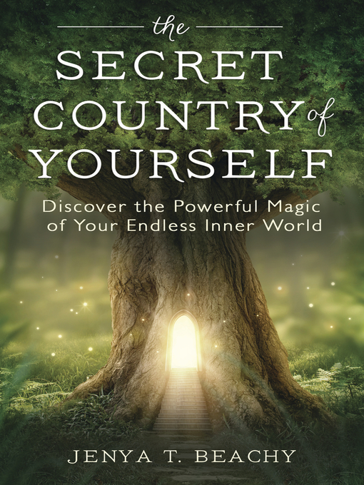 Title details for The Secret Country of Yourself by Jenya T. Beachy - Available